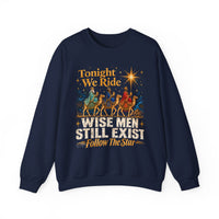 Load image into Gallery viewer, Tonight We Ride Wise Men Still Exist Follow the Star Christmas Sweatshirt