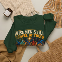 Load image into Gallery viewer, Wise Men Still Travel by Truck Crewneck Sweatshirt