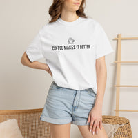 Load image into Gallery viewer, Coffee Makes It Better T-Shirt