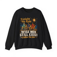 Load image into Gallery viewer, Tonight We Ride Wise Men Still Exist Follow the Star Christmas Sweatshirt