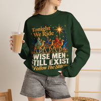 Load image into Gallery viewer, Tonight We Ride Wise Men Still Exist Follow the Star Christmas Sweatshirt