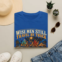 Load image into Gallery viewer, Wise Men Still Travel by Truck T-Shirt – Ram Ford Chevy Christmas Design