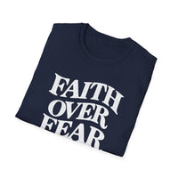Load image into Gallery viewer, Faith Over Fear Inspirational T-Shirt