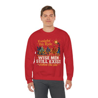 Load image into Gallery viewer, Tonight We Ride Wise Men Still Exist Follow the Star Christmas Sweatshirt