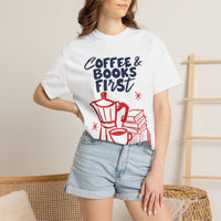 Load image into Gallery viewer, Coffee &amp; Books First T-Shirt — Literary Coffee Lover Tee