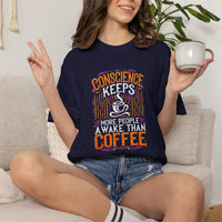Load image into Gallery viewer, Conscience Keeps More People Awake Than Coffee T-Shirt — Funny Coffee Lover Tee