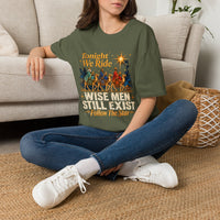 Load image into Gallery viewer, Wise Men Still Exist Christmas Nativity T-Shirt