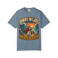 Load image into Gallery viewer, Sorry I’m Late I Was Parting the Red Sea Graphic T-Shirt