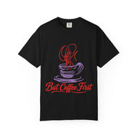 Load image into Gallery viewer, But Coffee First T-Shirt — Minimal Coffee Cup Graphic Tee