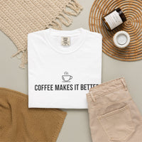 Load image into Gallery viewer, Coffee Makes It Better T-Shirt