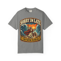 Load image into Gallery viewer, Sorry I’m Late I Was Parting the Red Sea Graphic T-Shirt