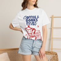 Load image into Gallery viewer, Coffee &amp; Books First T-Shirt — Graphic Literary Tee