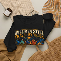 Load image into Gallery viewer, Wise Men Still Travel by Truck Crewneck Sweatshirt