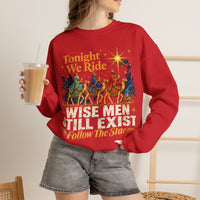 Load image into Gallery viewer, Tonight We Ride Wise Men Still Exist Follow the Star Christmas Sweatshirt