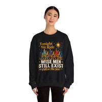 Load image into Gallery viewer, Tonight We Ride Wise Men Still Exist Follow the Star Christmas Sweatshirt