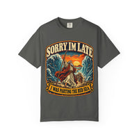 Load image into Gallery viewer, Sorry I’m Late I Was Parting the Red Sea Graphic T-Shirt