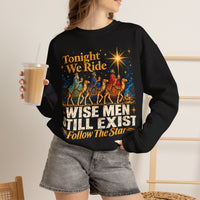 Load image into Gallery viewer, Tonight We Ride Wise Men Still Exist Follow the Star Christmas Sweatshirt