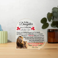Load image into Gallery viewer, TO MY DAUGHTER OLD LION HEART ACRYLIC PLAQUE