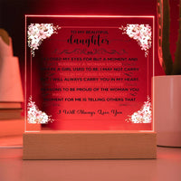 Load image into Gallery viewer, TO MY BEAUTIFUL DAUGHTER SQUARE ACRYLIC PLAQUE