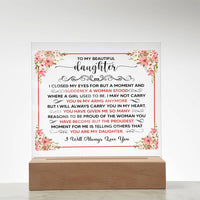 Load image into Gallery viewer, TO MY BEAUTIFUL DAUGHTER SQUARE ACRYLIC PLAQUE