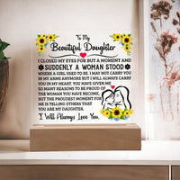 Load image into Gallery viewer, TO MY DAUGHTER SQUARE ACRYLIC PLAQUE