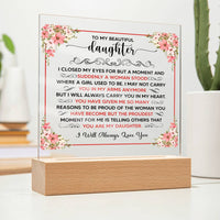 Load image into Gallery viewer, TO MY BEAUTIFUL DAUGHTER SQUARE ACRYLIC PLAQUE